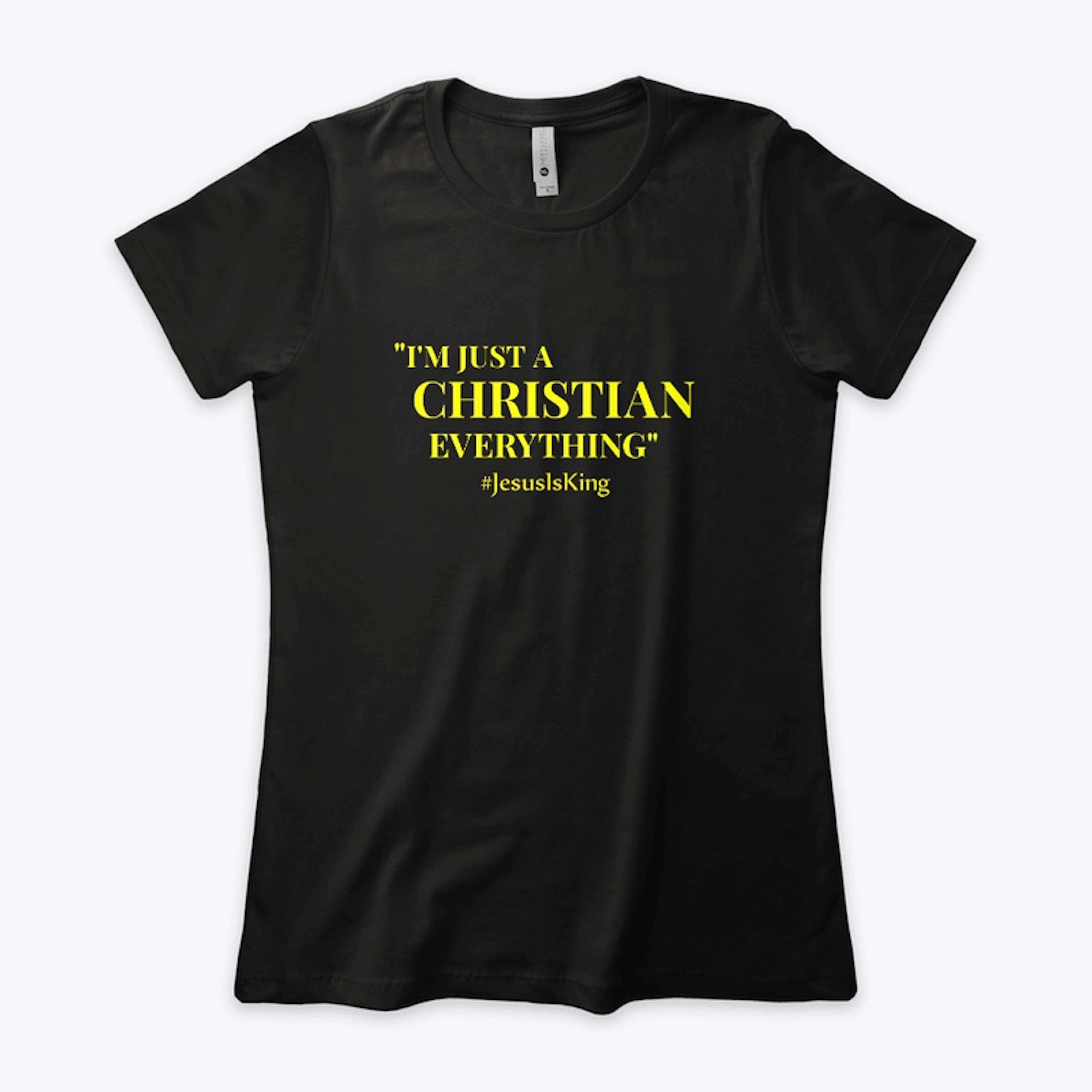I'm Just A Christian Everything