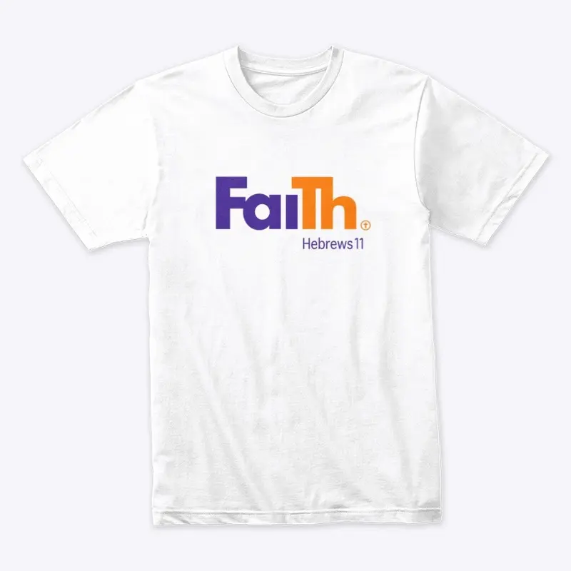 FaiTh Hebrews 11 Novelty Tee